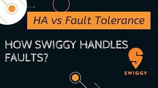 HA vs Fault Tolerance | How Swiggy handles Faults in Microservices? | Tech Primers