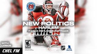 New Politics - Harlem (+ Lyrics) - NHL 14 Soundtrack