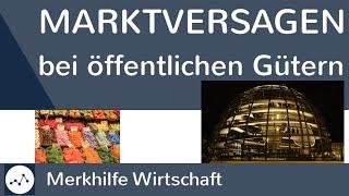 Marktversagen - Was ist Marktversagen bei der Bereitstellung öffentlicher Güter? Einfach erklärt