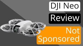 DJI Neo Unsponsored Review