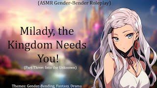 Milady, the Kingdom Needs You - Part Three! (ASMR Gender-Bender Roleplay) (For Male Audiences)