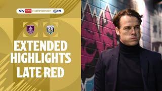 LATE RED! | Burnley v West Brom extended highlights