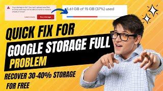 Quick Fix for Google Storage is Full Problem-for free!