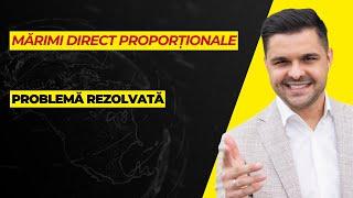 Mărimi direct proporționale. Problemă rezolvată.