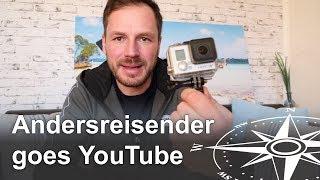 Andersreisender goes YouTube (Andersreisen.net Reiseblog)