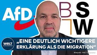 OSTDEUTSCHLAND: Populismus! Aufstieg von BSW und AfD | Eine wichtigere Erklärung als die Migration