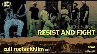 Dub Inc - Resist And Fight | Cali Roots Riddim 2020 (Produced by Collie Buddz)