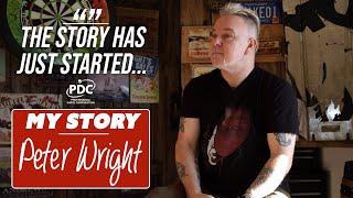 "The story has just started" | Peter Wright | My Story