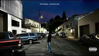 YxungKing - WITNESSES (INTERLUDE)