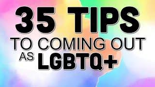 35 Tips To Coming Out as LGBTQ+