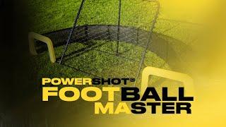 POWERSHOT® I THE FOOTBALLMASTER