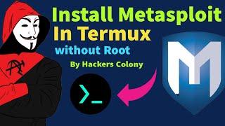 Termux - Install Metasploit in Termux (Without Root)by Hackers Colony