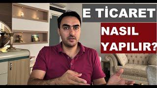 E TİCARET NEDİR, E TİCARET ÇEŞİTLERİ NELERDİR, E TİCARET NASIL YAPILIR (1. Bölüm)