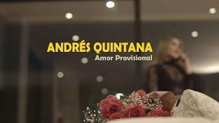 Andrés  Quintana - Amor Provisional - Popular - Despecho - Traición