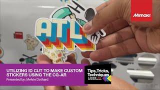 Utilizing ID Cut to Make Custom Stickers Using the CG-AR ~ Tips, Tricks, and Techniques