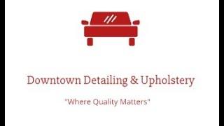 Detailing and Upholstery services