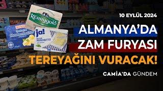 Almanya’da Zam Furyası Tereyağını Vuracak! 10 Eylül 2024