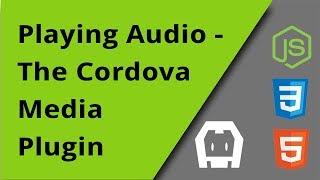 Using the Cordova Media Plugin