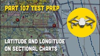 Part 107 Test Prep: Latitude and Longitude on Sectional Charts