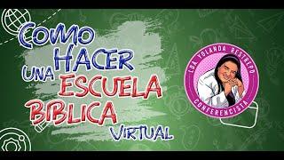  COMO hacer una ESCUELA BIBLICA VACACIONAL virtual