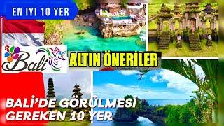 Bali'de Gezilecek En İyi 10 Yer GELMEDEN (ROTANI BELİRLE)