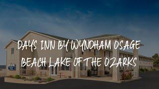 Days Inn by Wyndham Osage Beach Lake of the Ozarks Review - Osage Beach , United States of America