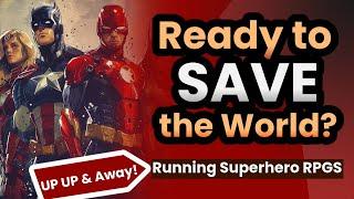 How to Run Superhero RPG Campaigns