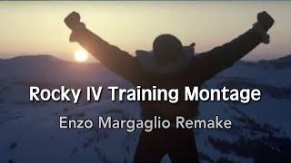 Rocky IV Training Montage (Enzo Margaglio Remake)