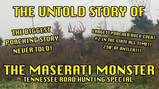 THE MASERATI MONSTER TENNESSEE BUCK | LARGEST BUCK EVER POACHED!