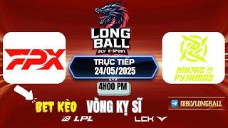 LPL | LPL TIẾNG VIỆT -  TRỰC TIẾP LPL - LPL 2025 - BLV Long Ball - 25/05/2025