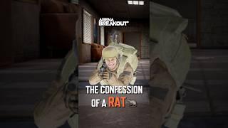 Where you go I go... a confession from a rat#ArenaBreakout