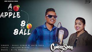 A FOR APPLE B FOR BALL️||COMING SOON|| RAHUL KUMAR AND ANITA BARA