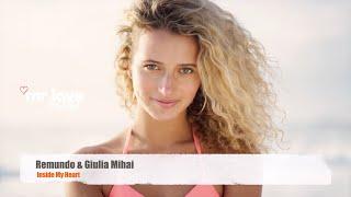 Remundo & Giulia Mihai - Inside My Heart