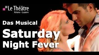 Das Musical - SATURDAY NIGHT FEVER im Le Théâtre Kriens-Luzern