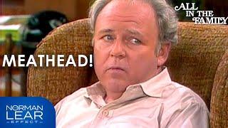 All In The Family | Every Time Archie Says 'Meathead' | The Norman Lear Effect