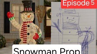 Snowman Prop Episode 5