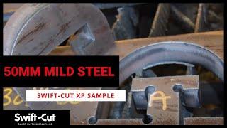 Swift-Cut XP cutting 50mm Mild Steel