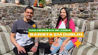 MULHERES NA IRLANDA | Francielli Martins