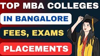 TOP MBA Colleges in Bangalore Fees, Placements For the Best MBA Colleges in Bangalore