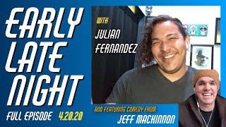 Julian Fernandez, Jeff MacKinnon | ELN 4.20.20 | FULL EPISODE