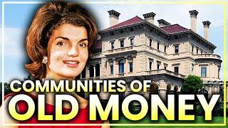 10 Elite "Old Money" Communities in America: Exploring Prestigious Enclaves