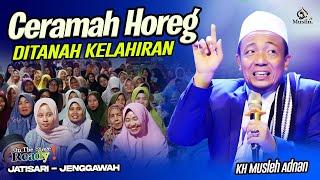 KH. MUSLEH ADNAN TERBARU 2024 || LIVE JATISARI - JENGGAWAH