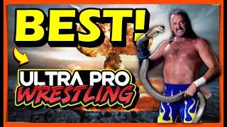 Ultra Pro Wrestling's roster is the BEST ever! Here's why!