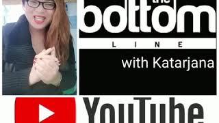 The Bottom Line with Katarjana- 2 minutes Fast Talk with Ms. Kimma Winchelle