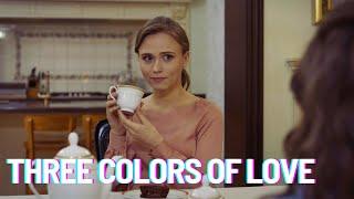 THREE COLORS OF LOVE | ALL EPISODES MELODRAMA