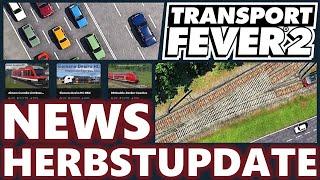 Transport Fever 2 | Herbstupdate 2024 | Infos & Übersicht | deutsch