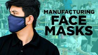 How We Manufacture: Customized Face Masks