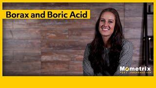 Borax and Boric Acid