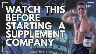 Starting a Supplement Company - The Sad Truth(How to start a supplement company)