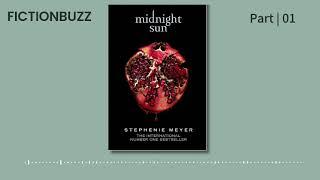 [Full Audiobook] Midnight Sun (The Twilight Saga, book 5) | Stephenie Meyer | Part 01 #twilight